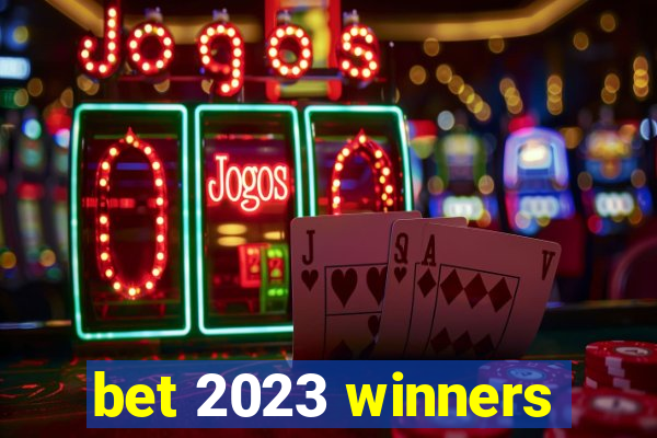 bet 2023 winners